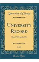 University Record, Vol. 8