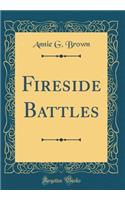 Fireside Battles (Classic Reprint)