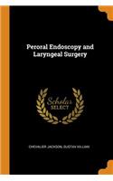 Peroral Endoscopy and Laryngeal Surgery