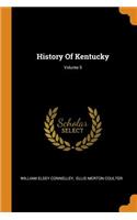 History Of Kentucky; Volume 5