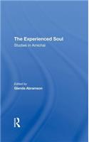 The Experienced Soul: Studies In Amichai