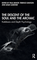 Descent of the Soul and the Archaic