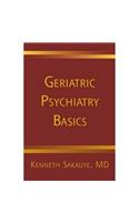 Geriatric Psychiatry Basics: A Handbook for General Psychiatrists