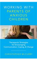 Working with Parents of Anxious Children