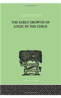 The Early Growth of Logic in the Child