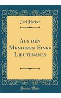 Aus den Memoiren Eines Lieutenants (Classic Reprint)