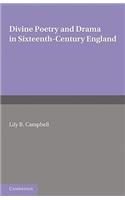 Divine Poetry and Drama in Sixteenth-Century England