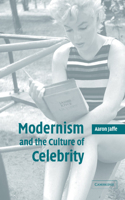 Modernism and the Culture of Celebrity