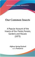 Our Common Insects