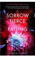 A Sorrow Fierce and Falling (Kingdom on Fire, Book Three)