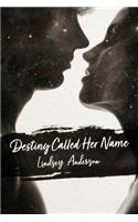 Destiny Called Her Name