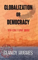 Globalization or Democracy