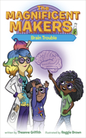 Magnificent Makers #2: Brain Trouble