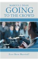 Going to the Crowd