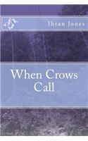 When Crows Call