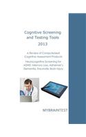 Cognitive Screening and Testing Tools: Computerized Cognitive Assessment Products: Neurocognitive Screening for ADHD, Memory Loss, Alzheimer's, Dementia, Traumatic Brain Injury