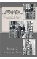 Daring Daughters of Nantucket Island