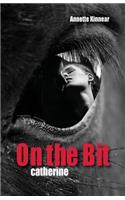 On the Bit. Catherine