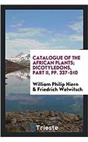 Catalogue of the African Plants; Dicotyledons, Part II, Pp. 337-510