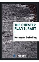 The Chester plays, Part I