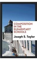 Composition in the Elementary Schools