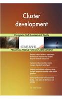 Cluster development Complete Self-Assessment Guide