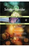 Solution Provider A Complete Guide - 2019 Edition