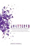 Shattered
