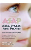 Asap: Ages, Stages, and Phases