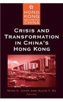 Crisis and Transformation in China's Hong Kong