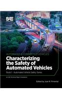 Characterizing the Safety of Automated Vehicles