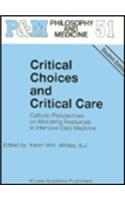Critical Choices and Critical Care