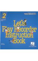 Let's Play Recorder Instruction Book 2
