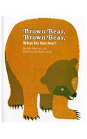 Brown Bear, Brown Bear, What Do You See?