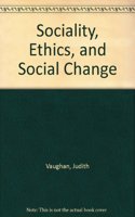 Sociality, Ethics, and Social Change