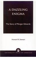 A Dazzling Enigma: The Story of Morgan Edwards