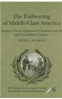 The Fashioning of Middle-Class America