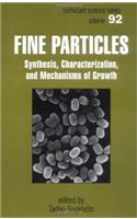 Fine Particles: Synthesis, Characterization, and Mechanisms of Growth
