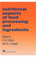 Nutritional Aspects Food Processing & Ingredients