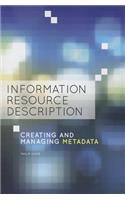 Information Resource Description: Creating and Managing Metadata