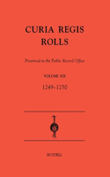 Curia Regis Rolls preserved in the Public Record Office XIX  [33-34 Henry III] (1249-1250)