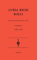 Curia Regis Rolls Preserved in the Public Record Office XIX [33-34 Henry III] (1249-1250)