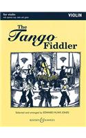 The Tango Fiddler: For Violin and Piano with Chord Symbols and Optional Violin Accompaniment: Violin/Easy Violin