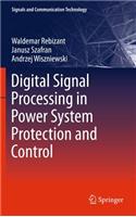 Digital Signal Processing in Power System Protection and Control: (Signals and Communication Technology)