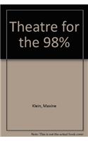Theatre for the 98%