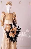 The Wedding Dress: Historic Fashions Calendar 2004