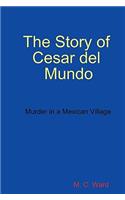 Story of Cesar del Mundo