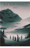 Blue Moon Chronicles, Book II