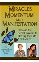 Miracles, Momentum, and Manifestation