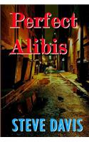 Perfect Alibis
